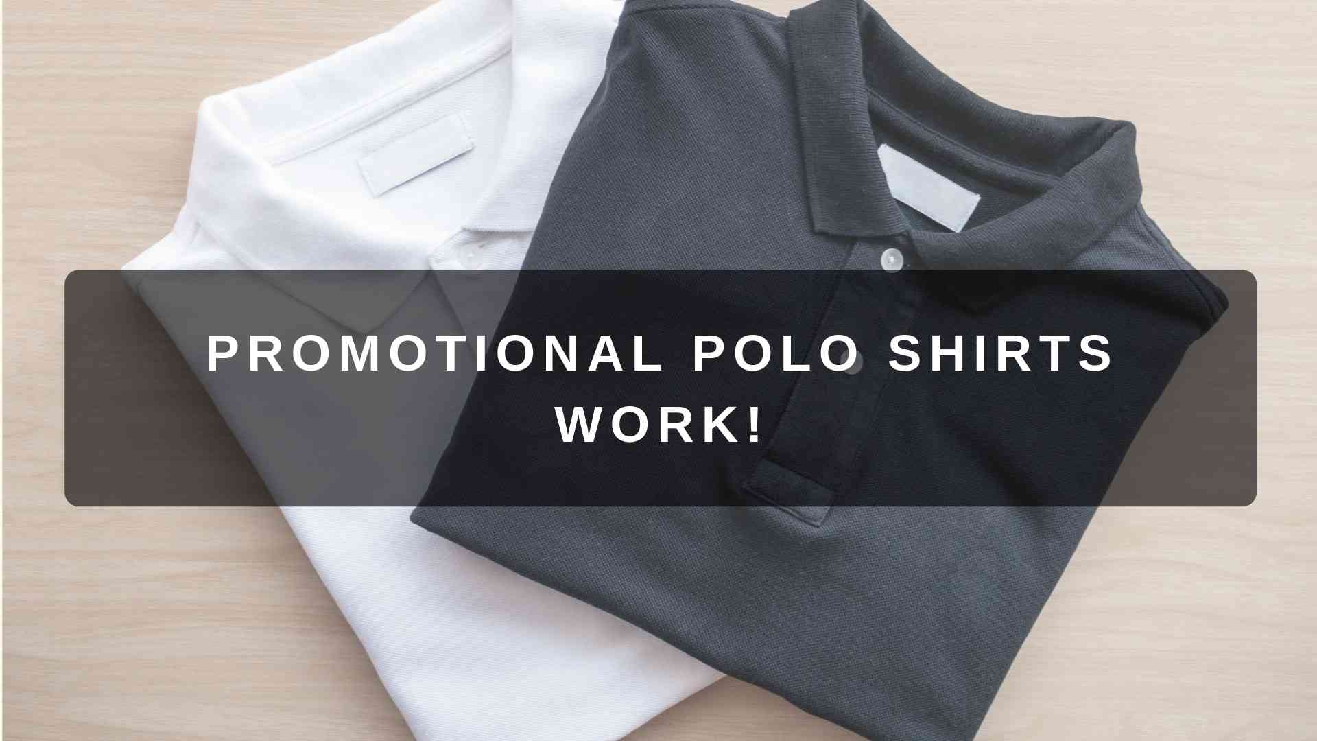 Promotional Polo Shirts Work! [Video] - Greco Promotions