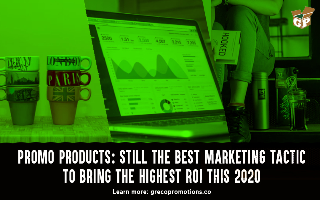 Promo Products: Still the Best Marketing Tactic to Bring the Highest ROI this 2020