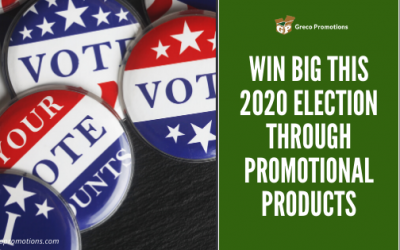 Win Big this 2020 Election through Promotional Products