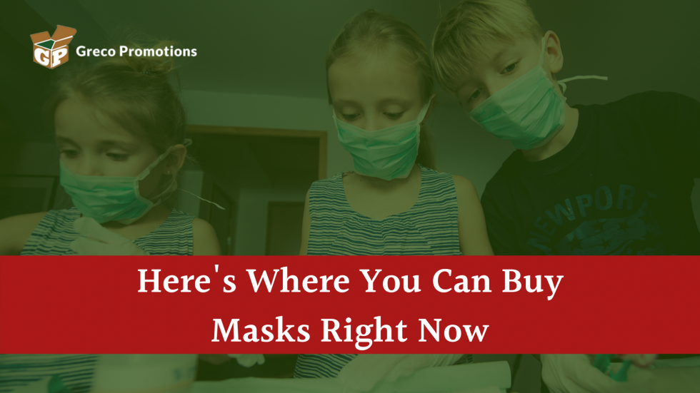 Here's Where You Can Buy Masks Right Now Greco Promotions
