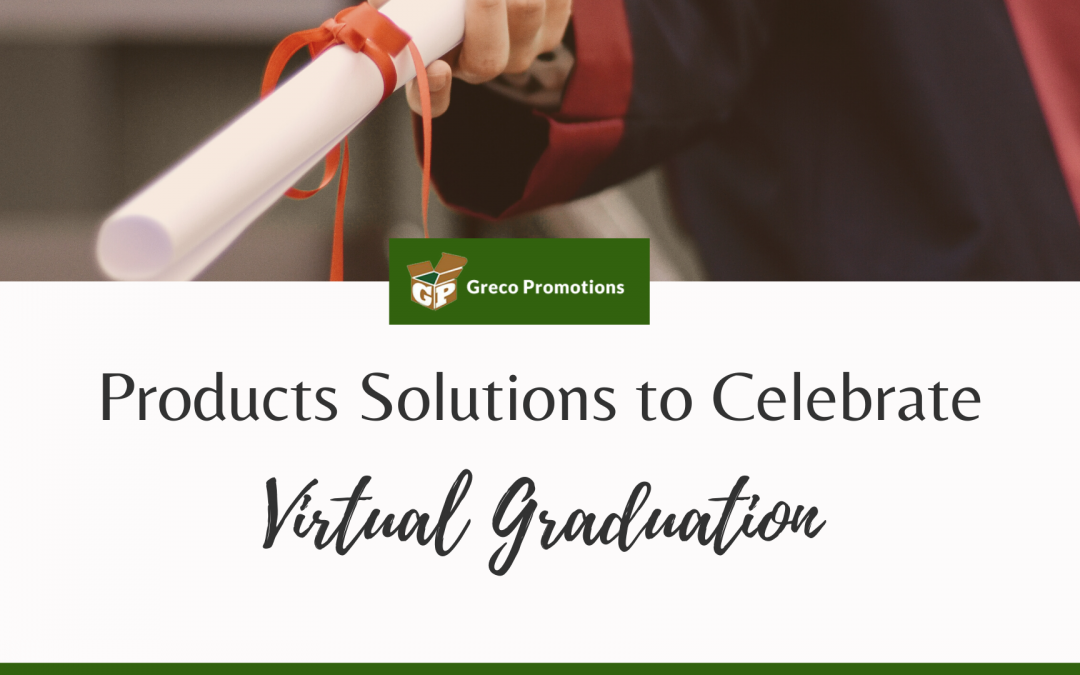 Product Solutions to Celebrate Virtual Graduation