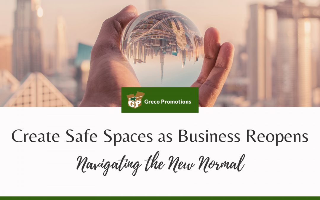 Create Safe Spaces as Business Reopens: Navigating the New Normal